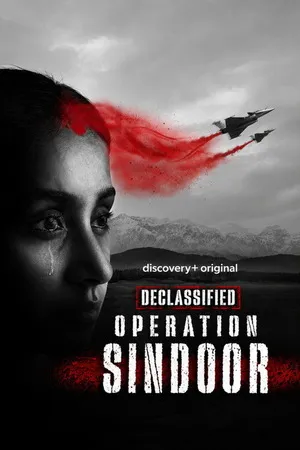 Declassified: Operation Sindoor 2026 Season 1 Hindi - English Audio [ALL EPISODES]
